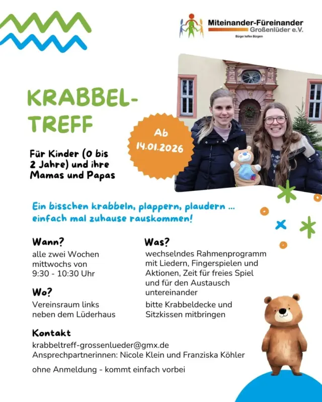 ✨ Neustart des Krabbeltreffs in Großenlüder ✨

Ab 14.01.2026 heißt es wieder: krabbeln, plappern, plaudern 🧸 Eine Anmeldung ist nicht nötig 🫶

Der Krabbeltreff des Vereins Miteinander-Füreinander Großenlüder e. V. öffnet seine Türen für alle Kinder von 0–2 Jahren und ihre Mamas & Papas.

📍 Wo? 
Vereinsraum links neben dem Lüderhaus (frisch renoviert!)

🕤 Wann? 
Alle zwei Wochen mittwochs, 
9:30–10:30 Uhr

🎶 Was? 
Lockere Treffen mit Liedern, Fingerspielen & kleinen Aktionen

🌱 Auftakt-Motto: „Ein neues Jahr beginnt“

Organisiert von Nicole Klein & Franziska Köhler, die wissen, wie wertvoll Austausch, Begegnungen und ein starkes Netzwerk vor Ort sind 💛

Und neu im Team: Bärnie Bär 🐻 – bereit, die kleinen Gäste willkommen zu heißen!

👉 Einfach mal rauskommen, andere Familien kennenlernen und gemeinsam Zeit genießen.

📩 Kontakt: krabbeltreff-grossenlueder@gmx.de

#Krabbeltreff #Pause #ElternKindTreff #Gemeinschaft #Elternnetzwerk #Mitmachen #Familienzeit
#miteinanderfuereinander #miteinander #gemeinsam #zeit #füreinanderdasein #miteinanderzeitverbringen #lebensqualität #großenlueder #müs #eichenau #bimbach #uffhausen #lütterz #kleinlüder #ehrenamt #verein #miteinanderfüreinandergroßenlüder
#Krabbeltreff #ElternKindTreff #FrüheKindheit #GemeinsamStark #Familienzeit