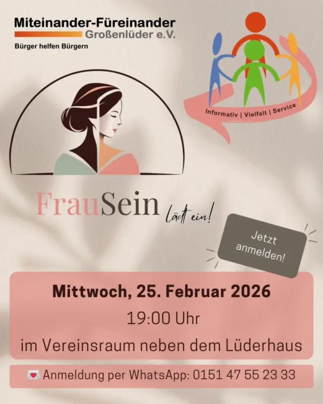 ✨ Frauengeflüster lädt ein ✨

Sanft gestärkt in einen neuen Lebensabschnitt – nutze die Pre-Menopause für dich!

Die ersten hormonellen Veränderungen treten schon ab 35 ein. Hast du das gewusst? 

Fühlst du auch, dass sich in dir etwas verändert?

Dann gönn dir einen Abend nur für dich – voller Austausch, Klarheit & Wohlfühlen. 🌸

Unser Angebot für Frauen aus Großenlüder! 

🥂 Herzlicher Sektempfang

🧘‍♀️ „Vom Kopf in den Körper“ – raus aus dem Alltag & wieder bei dir ankommen - mit Simone Brähler @simonebraehler.emdr 

🎤 Gastrednerin Anne Fries @anne.friess.hormone
„Step into your Power“ – Die geheime Macht deiner Hormone & wie du sie für dich nutzt

💬 Austausch rund um das Thema FrauSein
📅 Datum: Mittwoch, 25. Februar 2026
🕖 Uhrzeit: 19:00 Uhr
📍 Ort: Großenlüder – Vereinsraum neben dem Lüderhaus

💶 Unkostenbeitrag: 8 €

Unsere Angebote sind für Frauen aus der Gemeinde Großenlüder. 

Der Workshop unterstützt dich dabei, Veränderungen zu verstehen, anzunehmen und bewusst für dich zu nutzen. 🌿

💌 Anmeldung per WhatsApp: 0151 47 55 23 33

#MiteinanderFüreinanderGroßenlüder #grossenlueder