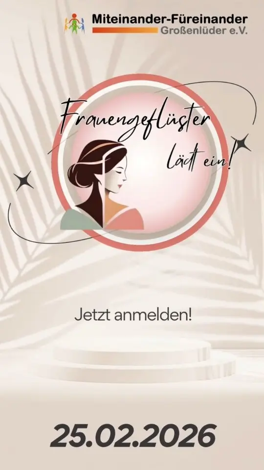 ✨ Frauengeflüster lädt ein ✨

Sanft gestärkt in einen neuen Lebensabschnitt – nutze die Pre-Menopause für dich!

Die ersten hormonellen Veränderungen treten schon ab 35 ein. Hast du das gewusst? 

Fühlst du auch, dass sich in dir etwas verändert?

Dann gönn dir einen Abend nur für dich – voller Austausch, Klarheit & Wohlfühlen. 🌸

🥂 Herzlicher Sektempfang

🧘‍♀️ „Vom Kopf in den Körper“ – raus aus dem Alltag & wieder bei dir ankommen - mit Simone Brähler @simonebraehler.emdr 

🎤 Gastrednerin Anne Fries @anne.friess.hormone
„Step into your Power“ – Die geheime Macht deiner Hormone & wie du sie für dich nutzt

💬 Austausch rund um das Thema FrauSein
📅 Datum: Mittwoch, 25. Februar 2026
🕖 Uhrzeit: 19:00 Uhr
📍 Ort: Großenlüder – Vereinsraum neben dem Lüderhaus

💶 Unkostenbeitrag: 8 €

Unsere Angebote sind für Frauen aus der Gemeinde Großenlüder. 

Der Workshop unterstützt dich dabei, Veränderungen zu verstehen, anzunehmen und bewusst für dich zu nutzen. 🌿

💌 Anmeldung per WhatsApp: 0151 47 55 23 33

#MiteinanderFüreinanderGroßenlüder #grossenlueder